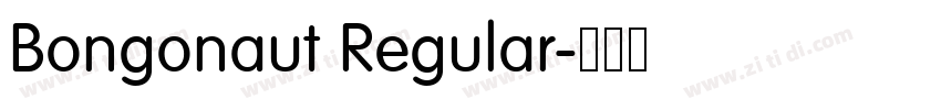 Bongonaut Regular字体转换 Bongonaut Regular字体转换